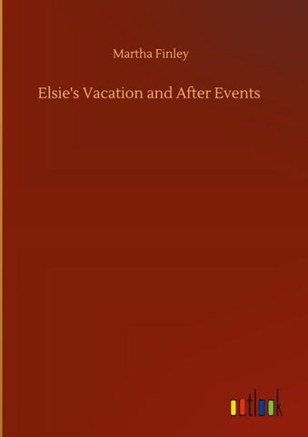 Elsie's Vacation and After Events