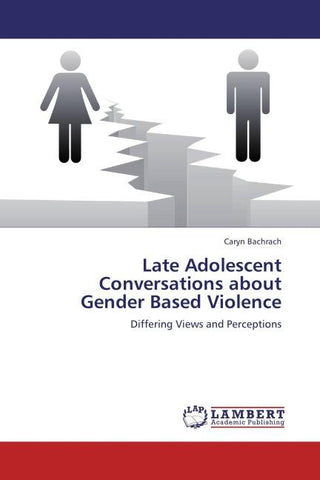 Late Adolescent Conversations about Gender Based Violence