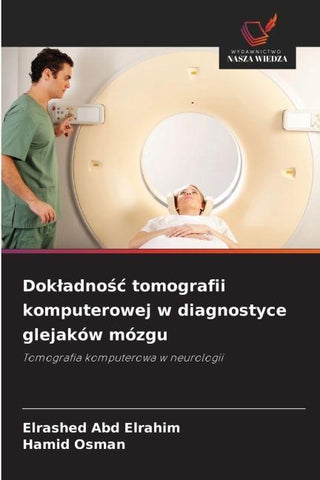 Dok¿adno¿¿ tomografii komputerowej w diagnostyce glejaków mózgu