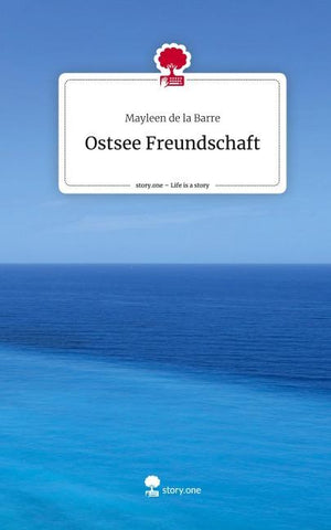 Ostsee Freundschaft. Life is a Story - story.one