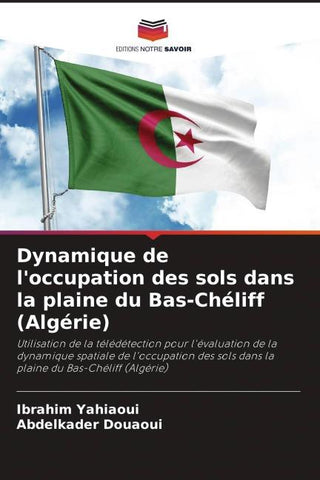 Dynamique de l'occupation des sols dans la plaine du Bas-Chéliff (Algérie)