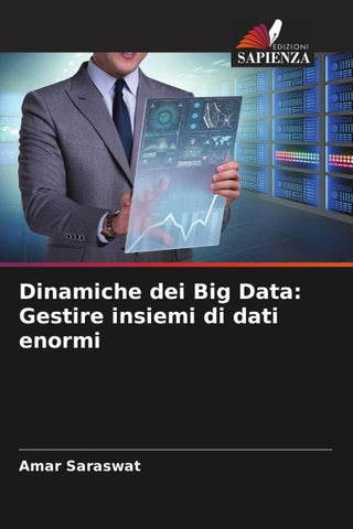 Dinamiche dei Big Data: Gestire insiemi di dati enormi