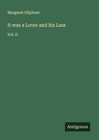 It was a Lover and his Lass