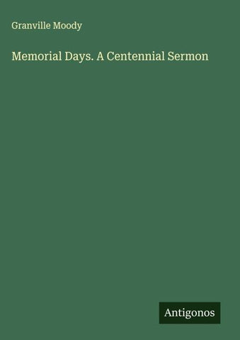 Memorial Days. A Centennial Sermon