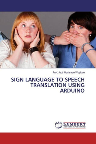 SIGN LANGUAGE TO SPEECH TRANSLATION USING ARDUINO
