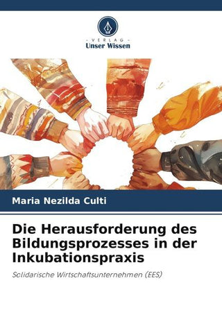 Die Herausforderung des Bildungsprozesses in der Inkubationspraxis
