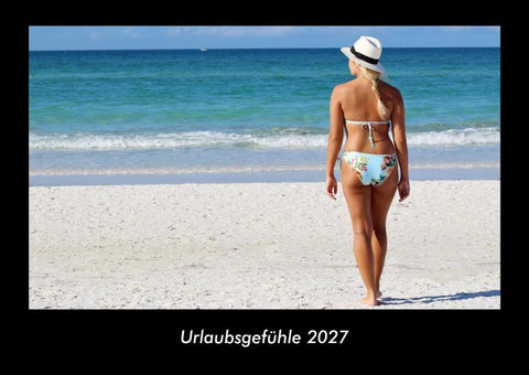Urlaubsgefühle 2027 Fotokalender DIN A3