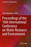 Proceedings of the 10th International Conference on Water Resource and Environment