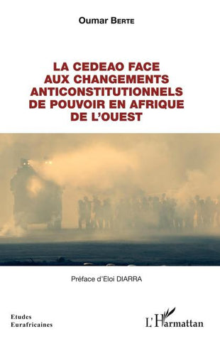 La CEDEAO face aux changements anticonstitutionnels de pouvoir en Afrique de l'Ouest
