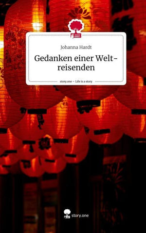 Gedanken einer Welt-reisenden. Life is a Story - story.one
