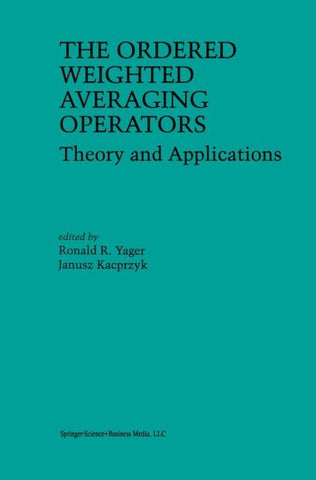 The Ordered Weighted Averaging Operators