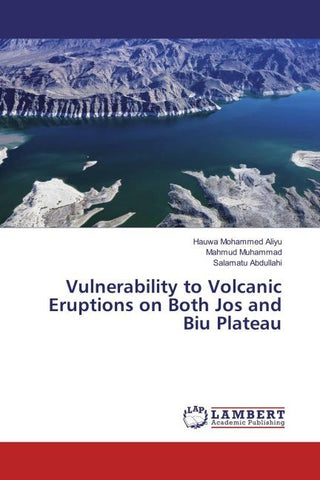 Vulnerability to Volcanic Eruptions on Both Jos and Biu Plateau