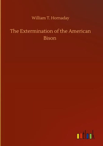 The Extermination of the American Bison