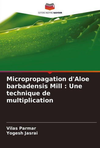 Micropropagation d'Aloe barbadensis Mill : Une technique de multiplication