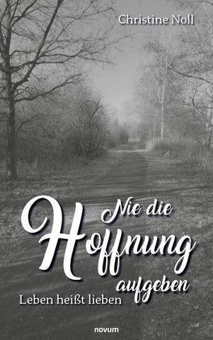 Nie die Hoffnung aufgeben