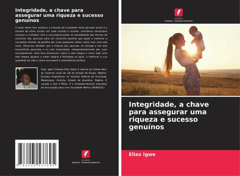 Integridade, a chave para assegurar uma riqueza e sucesso genuínos
