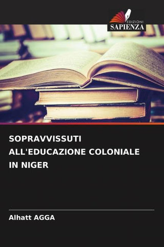 SOPRAVVISSUTI ALL'EDUCAZIONE COLONIALE IN NIGER