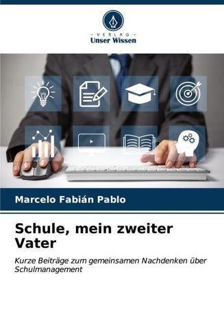 Schule, mein zweiter Vater