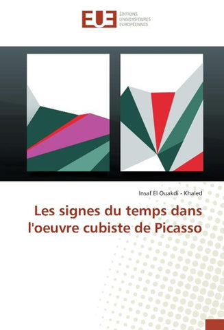 Les signes du temps dans l'oeuvre cubiste de Picasso