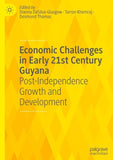 Economic Challenges in Early 21st Century Guyana