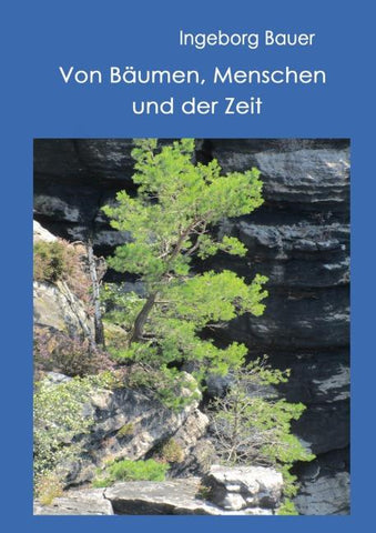 Von Bäumen, Menschen und der Zeit