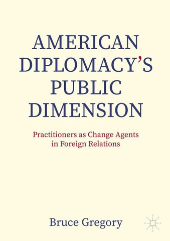 American Diplomacy’s Public Dimension