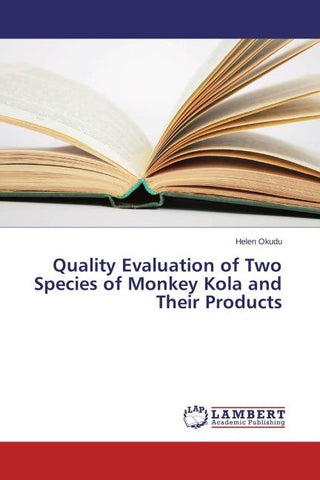 Quality Evaluation of Two Species of Monkey Kola and Their Products