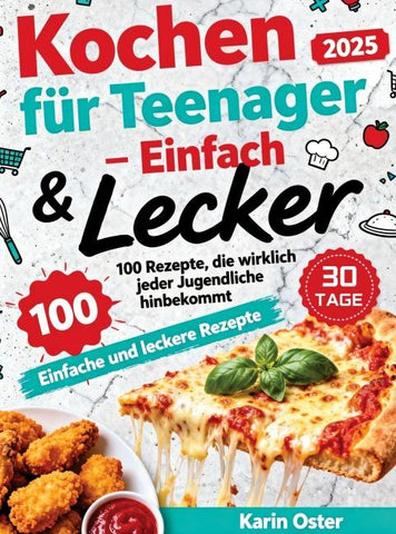 Kochen für Teenager - Einfach & Lecker