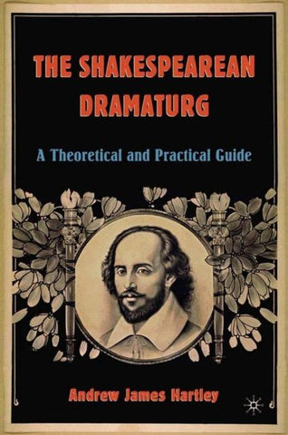 The Shakespearean Dramaturg