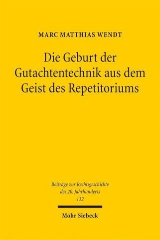 Die Geburt der Gutachtentechnik aus dem Geist des Repetitoriums