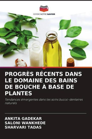 PROGRÈS RÉCENTS DANS LE DOMAINE DES BAINS DE BOUCHE À BASE DE PLANTES