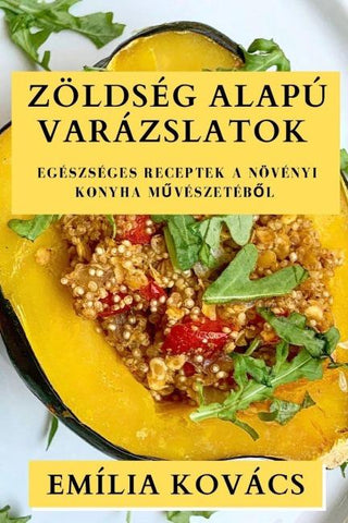 Zöldség Alapú Varázslatok