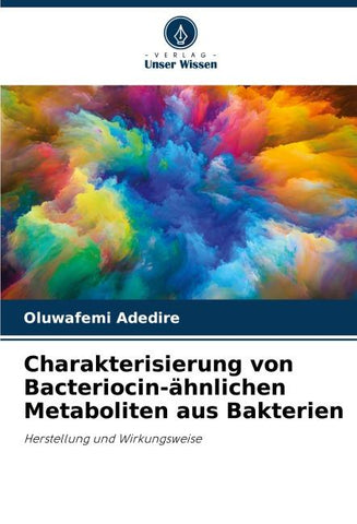 Charakterisierung von Bacteriocin-ähnlichen Metaboliten aus Bakterien