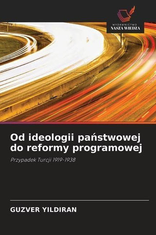 Od ideologii pa¿stwowej do reformy programowej