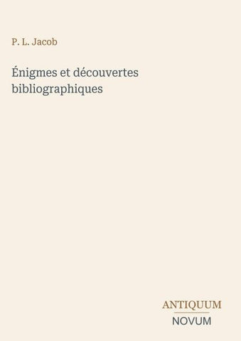 Énigmes et découvertes bibliographiques