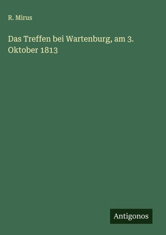 Das Treffen bei Wartenburg, am 3. Oktober 1813