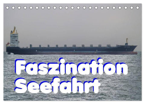Faszination Seefahrt (Tischkalender 2026 DIN A5 quer), CALVENDO Monatskalender