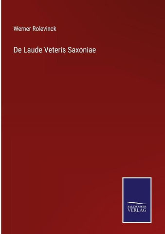 De Laude Veteris Saxoniae