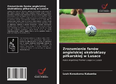 Zrozumienie fanów angielskiej ekstraklasy pi¿karskiej w Lusace