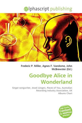 Goodbye Alice in Wonderland