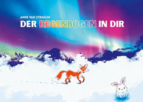 Der Regenbogen in Dir