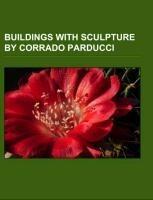 Buildings with sculpture by Corrado Parducci