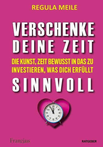 Verschenke deine Zeit sinnvoll