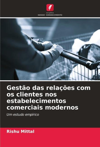Gestão das relações com os clientes nos estabelecimentos comerciais modernos