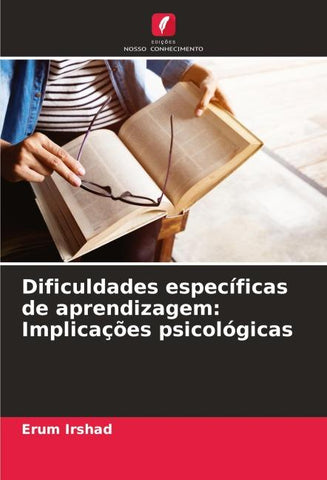 Dificuldades específicas de aprendizagem: Implicações psicológicas