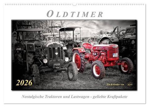 Oldtimer - nostalgische Traktoren und Lastwagen (Wandkalender 2026 DIN A2 quer), CALVENDO Monatskalender