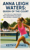 Anna Leigh Waters: Queen of the Court