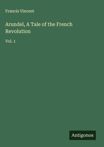 Arundel, A Tale of the French Revolution