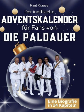 Der inoffizielle Adventskalender für Fans von Die Paldauer