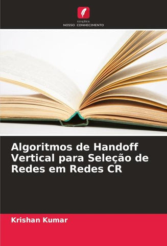 Algoritmos de Handoff Vertical para Seleção de Redes em Redes CR